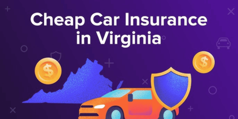 Finding Cheap Car Insurance In VA Your Comprehensive Guide